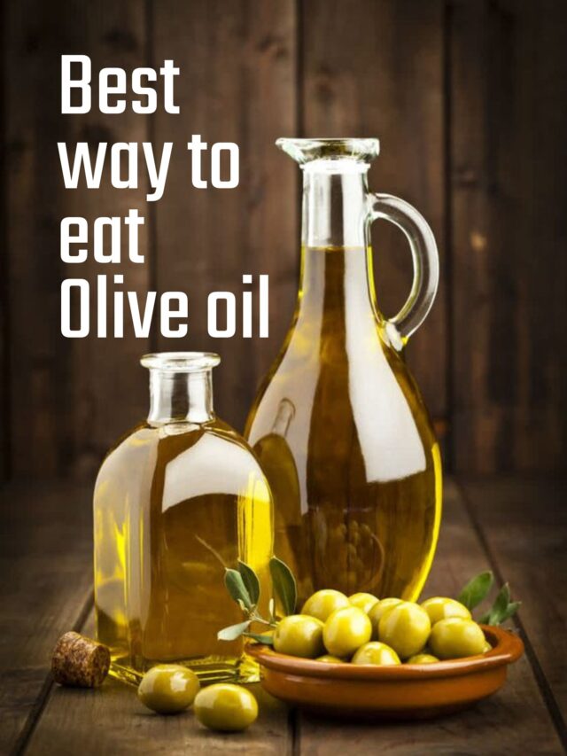 What is the best way to eat olive oil?